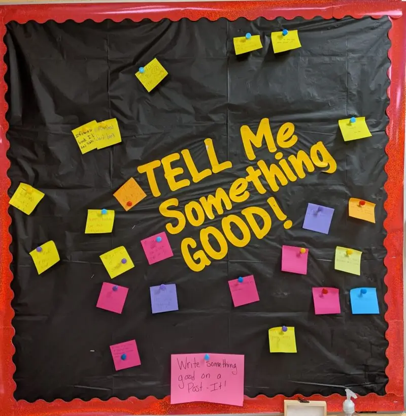 cool classroom ideas for kids to feel better in school, like telling something good and pin it on a bulletin board